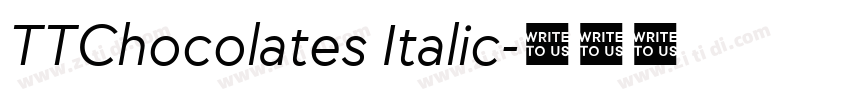 TTChocolates Italic字体转换